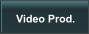 Video Prod.